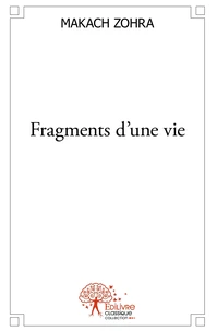 Fragments d'une vie