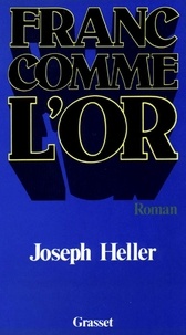 Joseph Heller - Franc comme l'or.