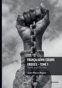 Françalgérie Coeurs croisés - Tome 1