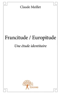 Francitude / Europitude
