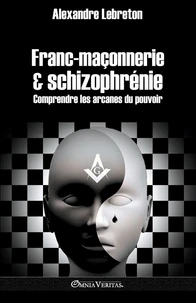 Francmaçonnerie & schizophrénie
