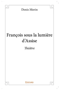 François sous la lumière d'Assise