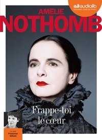 Amélie Nothomb - Frappe-toi le coeur. 1 CD audio MP3