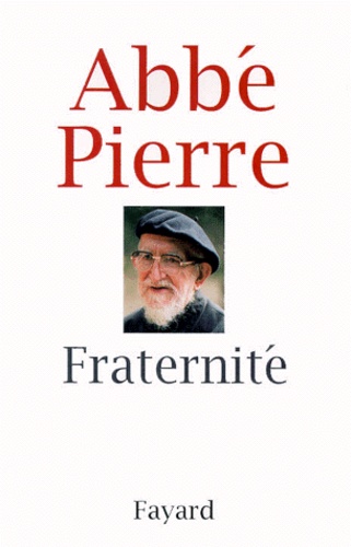  Abbé Pierre - Fraternité.