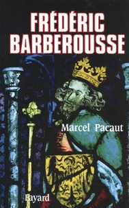 Marcel Pacaut - Frédéric Barberousse.
