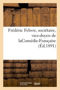 Frederic Febvre - Frédéric Febvre, sociétaire, vice-doyen de laComédie-Française.