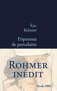 Eric Rohmer - Friponnes de porcelaine.
