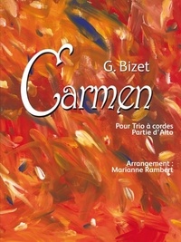 Marianne Rambert - G. BIZET Carmen Pour Trio à Cordes Partie d'Alto.