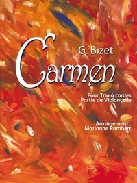 Marianne Rambert - G. BIZET Carmen Pour Trio à Cordes Partie de Violoncelle.