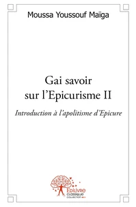 Gai savoir sur l'Epicurisme - Tome 2