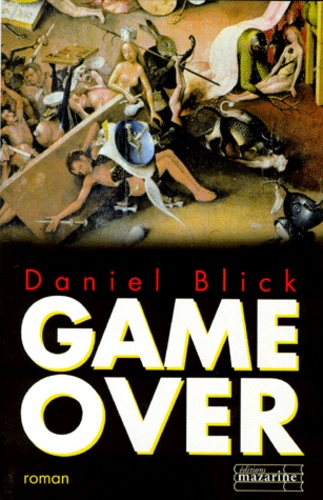 Daniel Blick - Game over.