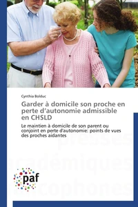 Garder à domicile son proche en perte d autonomie admissible en chsld