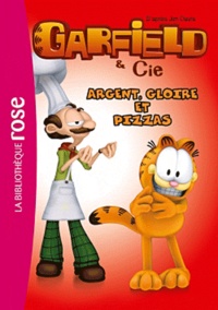  Hachette - Garfield & Cie Tome 11 : Argent, gloire et pizzas.