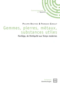 Gemmes, pierres, métaux, substances utiles