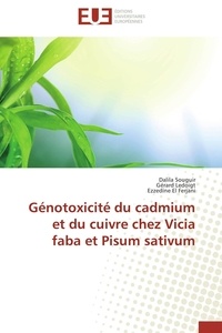 Dalila Souguir et Gérard Ledoigt - Génotoxicité du cadmium et du cuivre chez Vicia faba et Pisum sativum.
