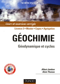 Alain Thomas et Albert Jambon - Géochimie - Géodymique et cycles.