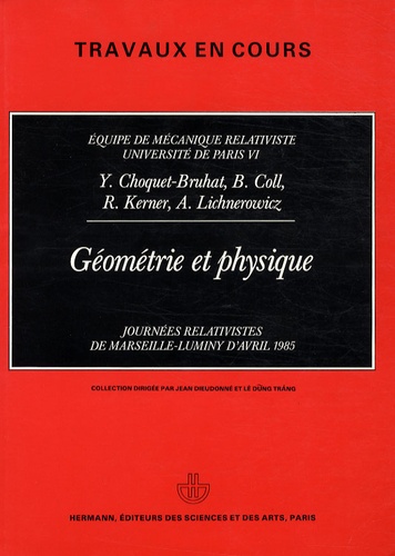 Yvonne Choquet-Bruhat et Richard Kerner - Géométrie et physique - Journées relativistes de Marseille-Luminy d'avril 1985.