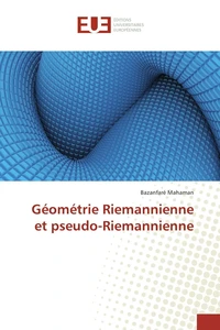 Géométrie Riemannienne et pseudo-Riemannienne