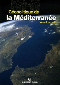 Yves Lacoste - Géopolitique de la Méditerranée.