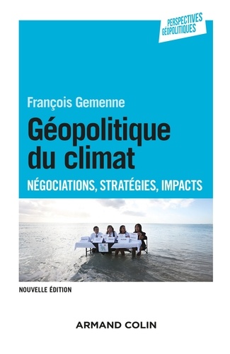 Géopolitique du climat. Négocations, stratégies, impacts 2e édition