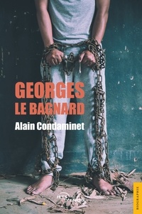 Alain Condaminet - Georges le bagnard.