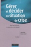 Christophe Roux-Dufort - Gérer et décider en situation de crise.