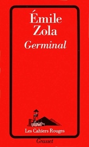 Emile Zola - Germinal - Les Rougon-Macquart, histoire naturelle d'une famille sous le Second empire.