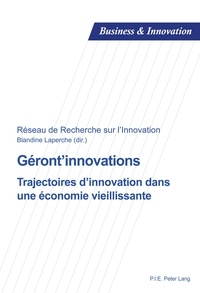 Blandine Laperche - Gérontinnovations - Trajectoires d'innovation dans une économie vieillissante.