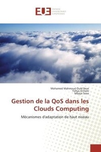 Deye mohamed mahmoud Ould et Yahya Slimani - Gestion de la QoS dans les Clouds Computing - Mécanismes d'adaptation de haut niveau.