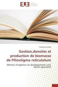 Dieudonne Zerbo - Gestion,densités et production de biomasse de Piliostigma reticulatum - Mémoire d'ingénieur du développement rural, Option agronomie.