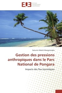 Manguiengha saturnin Ndotit - Gestion des pressions anthropiques dans le Parc National de Pongara - Impacts des flux touristiques.