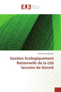 Gestion Ecologiquement Rationnelle de la cité lacustre de Ganvié