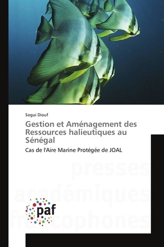 Sogui Diouf - Gestion et Aménagement des Ressources halieutiques au Sénégal.