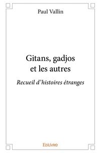 Gitans, gadjos et les autres