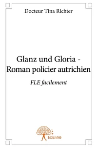 Glanz und Gloria - Roman policier autrichien