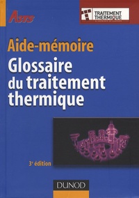 Claude Leroux - Glossaire du traitement thermique.