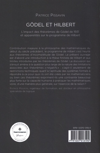 Gödel et Hilbert. L'impact des théorèmes de Gödel de 1931 et apparentés sur le programme de Hilbert