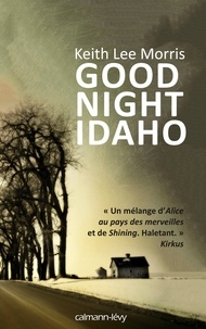 Keith Lee Morris - Good night Idaho.
