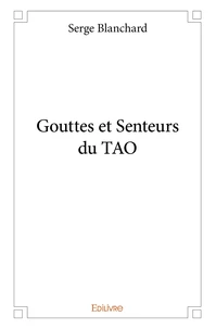 Gouttes et senteurs du TAO