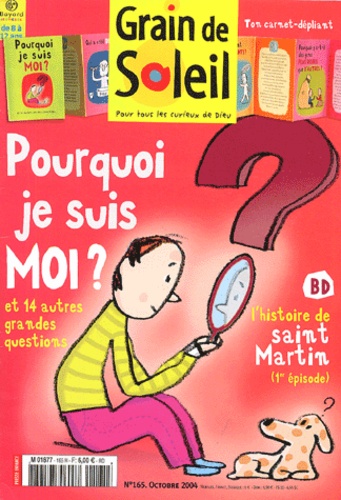  Bayard Presse - Grain de Soleil N° 165, Octobre 2004 : Pourquoi je suis MOI ? - Et 14 autres questions.