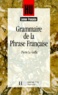Pierre Le Goffic - Grammaire de la phrase française.