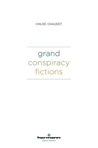 Grand conspiracy fictions