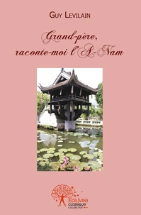 Grand-père raconte-moi l'A-Nam