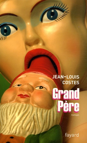 Jean-Louis Costes - Grand Père.