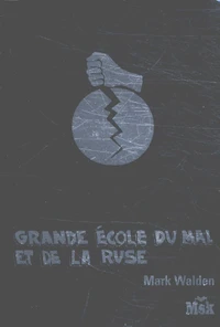 Grande Ecole du mal et de la ruse Tome 1