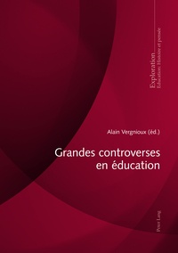 Alain Vergnioux - Grandes controverses en éducation.