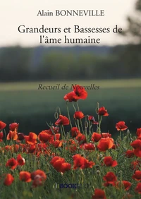 Grandeurs et Bassesses de l'âme humaine