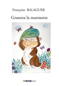 Françoise Balaguer - Granota la marmote.