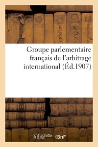  Delagrave - Groupe parlementaire français de l'arbitrage international.