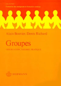 GROUPES. Observation, théorie, pratique, 2ème édition